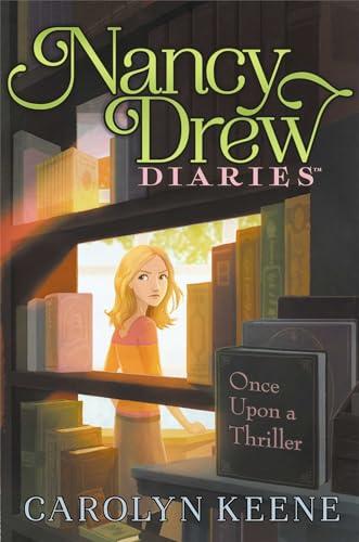 Once Upon a Thriller (Volume 4) (Nancy Drew Diaries, Band 4)