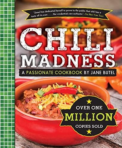 Jane Butel's Chili Madness: A Passionate Cookbook by Jane Butel (The Jane Butel Library)