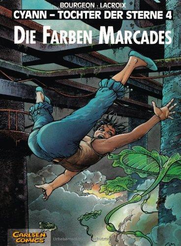 Cyann - Tochter der Sterne, Band 4: Die Farben Marcades: BD 4