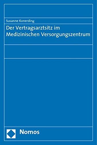 Der Vertragsarztsitz im Medizinischen Versorgungszentrum