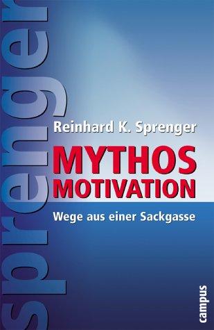 Mythos Motivation. Wege aus einer Sackgasse. Amazon.de Sonderausgabe.