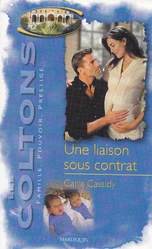 Les Coltons : famille, pouvoir, prestige. Vol. 11. Une liaison sous contrat