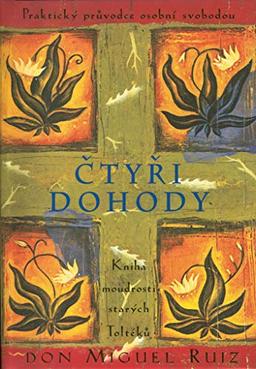 Čtyři dohody: Kniha moudrostí starých Toltéků (1997)