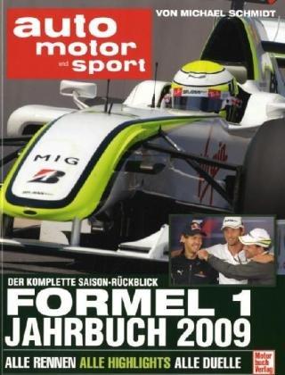 auto motor und sport - Formel 1 - Jahrbuch 2009: alle Rennen alle Highlights alle Duelle