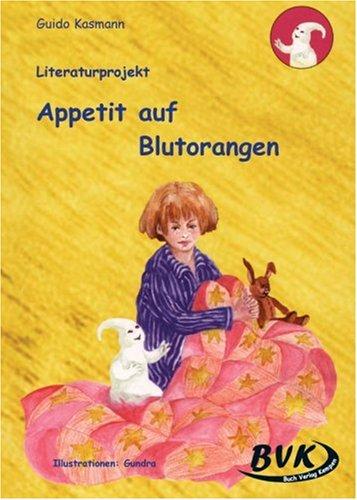 Literaturprojekt Appetit auf Blutorangen