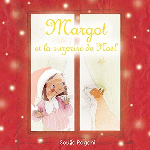 Margot. Margot et la surprise de Noël