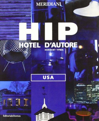 Hip hotel d'autore. Usa