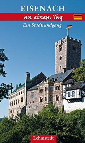 Eisenach an einem Tag: Ein Stadtrundgang