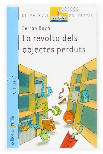 La revolta dels objectes perduts (El Barco de Vapor Azul, Band 113)