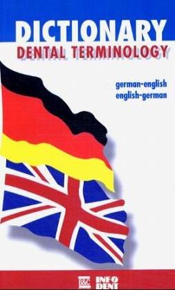 Dictionary of Dental Terminology, Deutsch-Englisch / Englisch-Deutsch