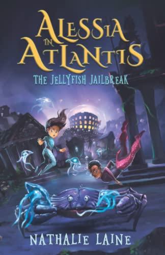 Alessia in Atlantis: The Jellyfish Jailbreak