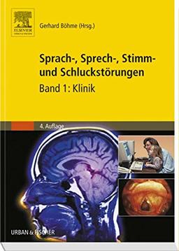 Sprach-, Sprech-, Stimm- und Schluckstörungen: Band 1: Klinik