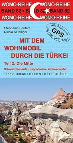 Mit dem Wohnmobil durch die Türkei: Teil 2: Die Mitte (Womo-Reihe)