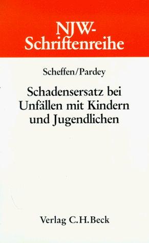 NJW-Schriftenreihe (Schriftenreihe der Neuen Juristischen Wochenschrift), H.59, Schadensersatz bei Unfällen mit Kindern und Jugendlichen