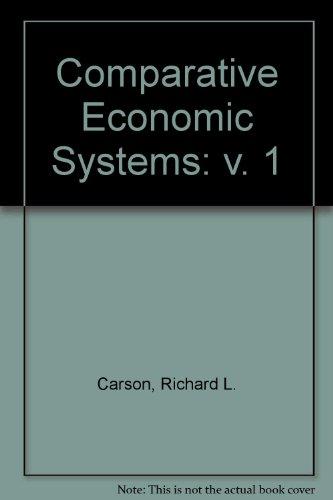 Carson, R: Comparative Economic Systems: v. 1