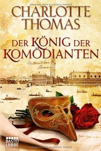 Der König der Komödianten: Historischer Roman