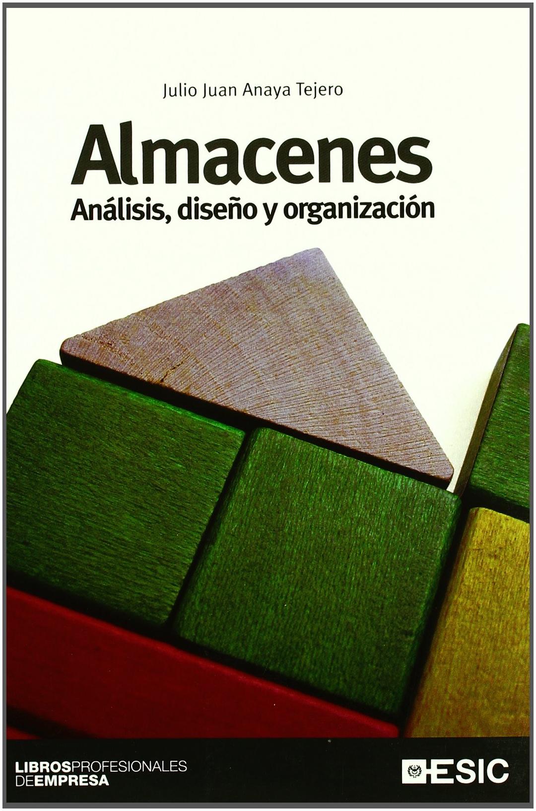 Almacenes : análisis, diseño y organización (Libros profesionales)