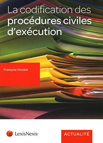 La codification des procédures civiles d'exécution