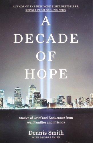 A Decade of Hope: Stories of Grief and Endurance from 9/11 Families and Friends