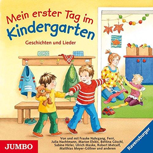 Mein erster Tag im Kindergarten. Geschichten und Lieder