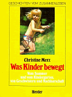 Was Kinder bewegt, in 4 Bdn., Vom Sommer und vom Kindergarten, von Geschwistern und Nachbarschaft