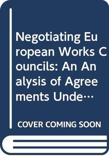 Negotiating European Works Councils: An Analysis of Agreements Under Article 13