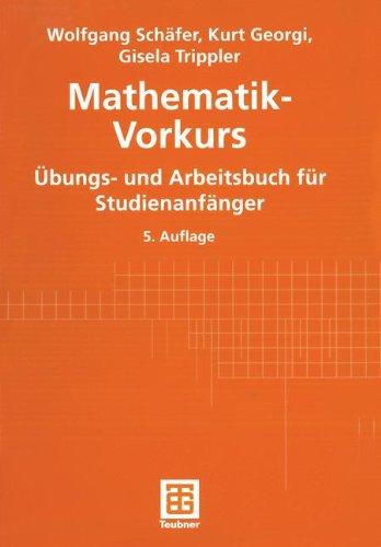 Mathematik-Vorkurs: Übungs- und Arbeitsbuch für Studienanfänger