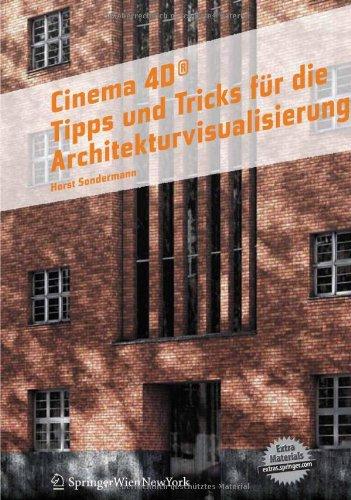 Cinema 4D. Tipps und Tricks für die Architekturvisualisierung