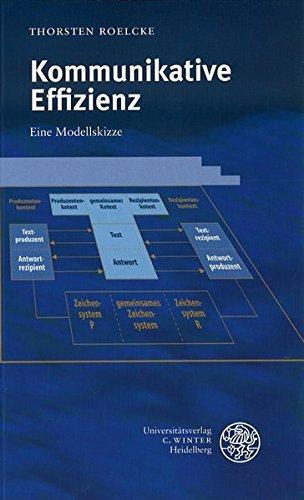 Kommunikative Effizienz: Eine Modellskizze (Sprache - Literatur und Geschichte. Studien zur Linguistik /Germanistik)