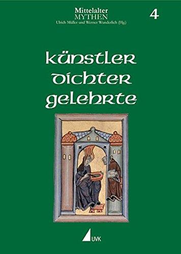 Künstler, Dichter, Gelehrte (Mittelalter-Mythen, Bd. 4)