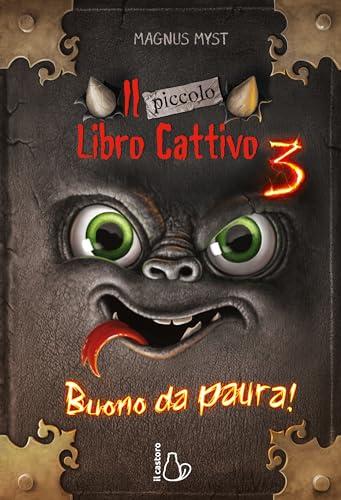 Il piccolo libro cattivo. Buono da paura (Vol. 3) (Il Castoro bambini)