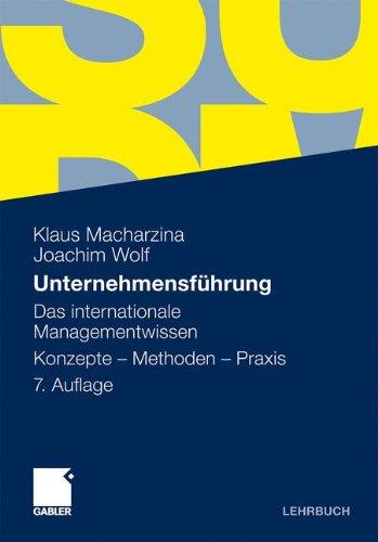 Unternehmensfhrung: Das internationale Managementwissen Konzepte - Methoden - Praxis