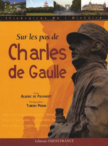 Sur les pas de Charles de Gaulle