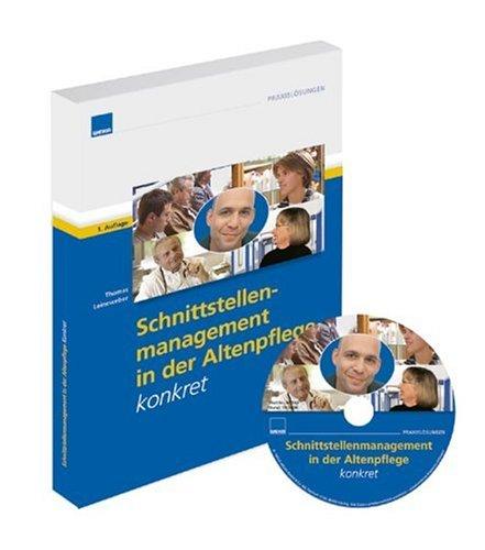 Schnittstellenmanagement in der Altenpflege konkret, m. CD-ROM