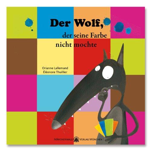 Der Wolf, der seine Farbe nicht mochte