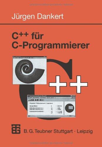 C++ für C- Programmierer. (Informatik & Praxis)