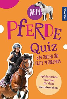 Mein Pferdequiz: 634 Fragen für echte Pferdefans