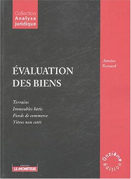 Evaluation des biens : terrains, immeubles bâtis, fonds de commerce, titres non cotés