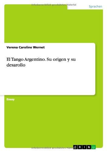 El Tango Argentino. Su origen y su desarollo