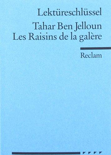 Lektüreschlüssel zu Tahar Ben Jelloun: Les Raisins de la galère