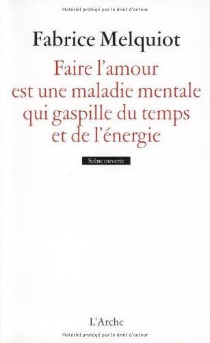 Faire l'amour est une maladie mentale qui gaspille du temps et de l'énergie