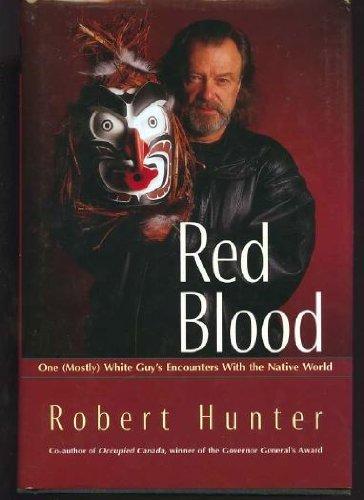 Red Blood: One (Mostly) White Guy's Encounters with the Native World