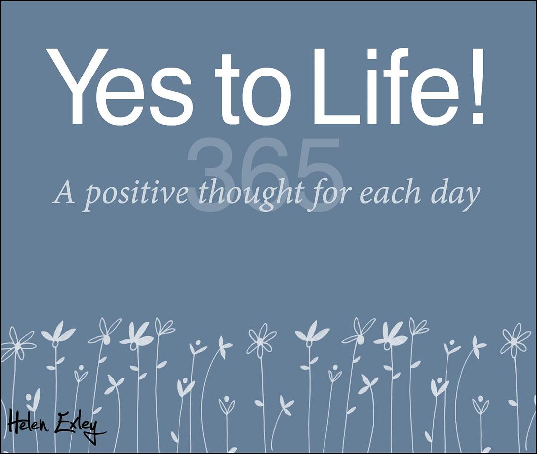 365 Yes to Life: A Positive Thought for Each Day (365 Great Days)