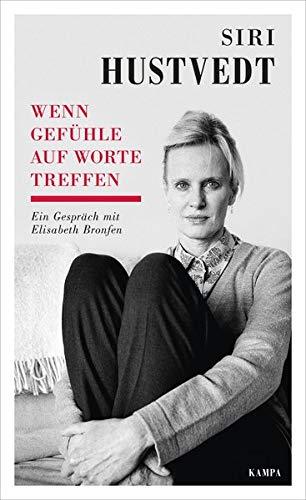 Wenn Gefühle auf Worte treffen: Ein Gespräch mit Elisabeth Bronfen (Kampa Salon / Gespräche)