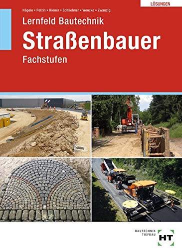 Lösungen zu Lernfeld Bautechnik Straßenbauer: Fachstufen