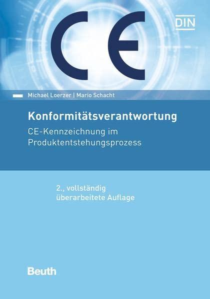 Konformitätsverantwortung: CE-Kennzeichnung im Produktentstehungsprozess (Beuth Praxis)