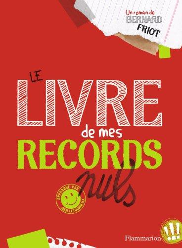 Approuvé par Ben Letourneux. Vol. 1. Le livre de mes records nuls