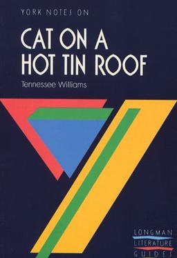 York Notes on "Cat on a Hot Tin Roof" by Tennessee Williams