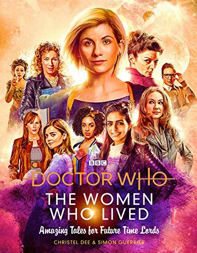 Doctor Who: The Women Who Lived: Amazing Tales for Future Time Lords (Dr Who)