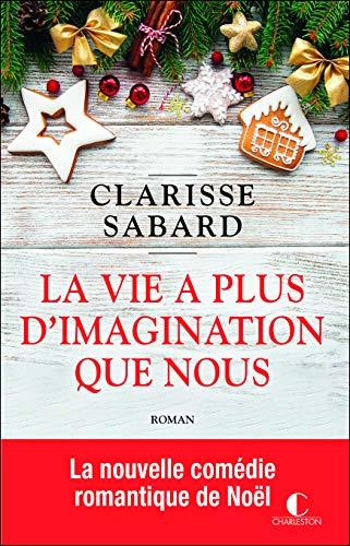 La vie a plus d'imagination que nous